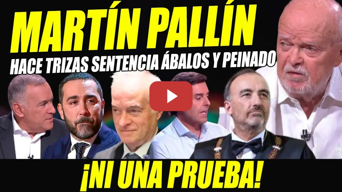 Embedded thumbnail for BOMBAZO PALLÍN: HACE TRIZAS SENTENCIA ÁBALOS Y REVIENTA CONTRA PEINADO, EL SUPREMO Y ALDAMA