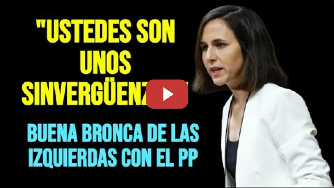 Embedded thumbnail for Bronca en el Congreso donde las Izquierdas llaman "Sinvergüenzas" al PP