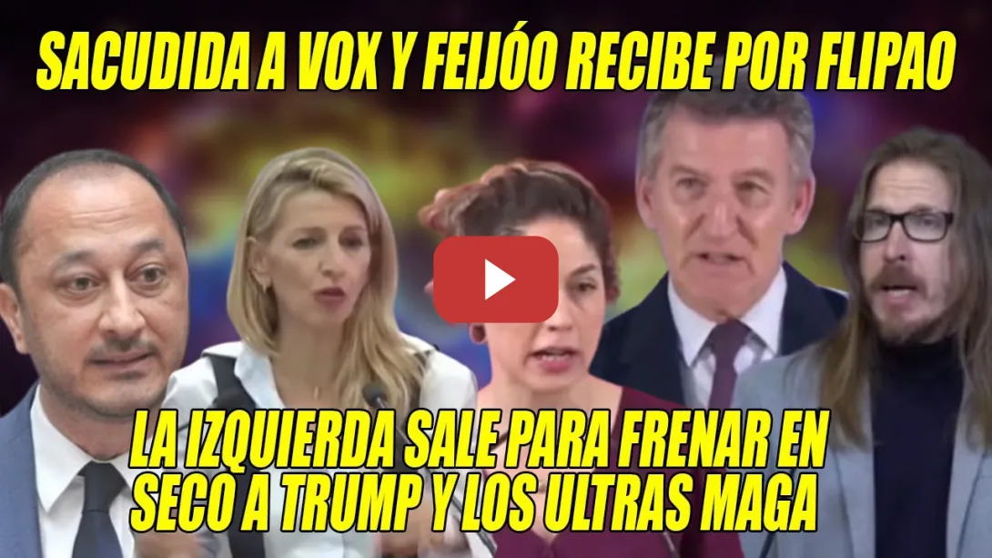 Embedded thumbnail for La IZQUIERDA SALE en TROMBA y NO se ANDA con TONTERÍAS⚡ZASCA a Feijóo y MOFAS a los TRAIDORES de VOX
