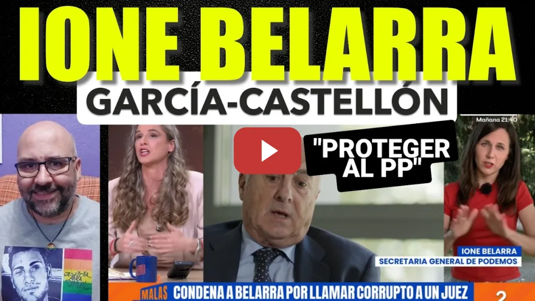 Embedded thumbnail for Ionne Belarra, "las decisiones de García Castellón buscaban proteger a los corruptos del PP."