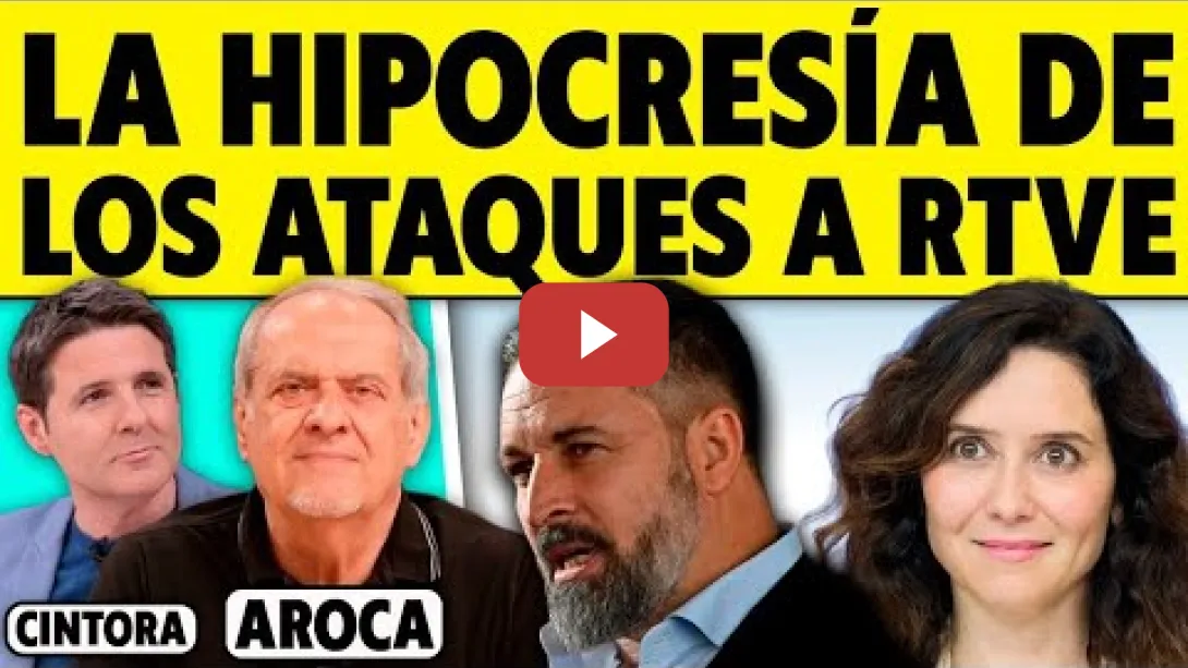 Embedded thumbnail for ¿POR QUÉ LA DERECHA ATACA A TVE? JAVIER AROCA ANALIZA LOS MEDIOS DE COMUNICACIÓN Y LA POLÍTICA