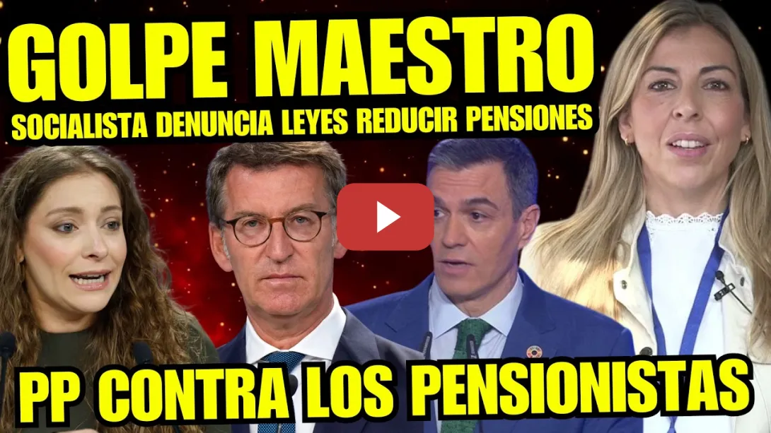 Embedded thumbnail for ¡BOMBAZO! SENADORA PSOE HACE TEMBLAR AL PP DE FEIJOO "VAIS A TERMINAR CON LAS PENSIONES JUBILADOS"