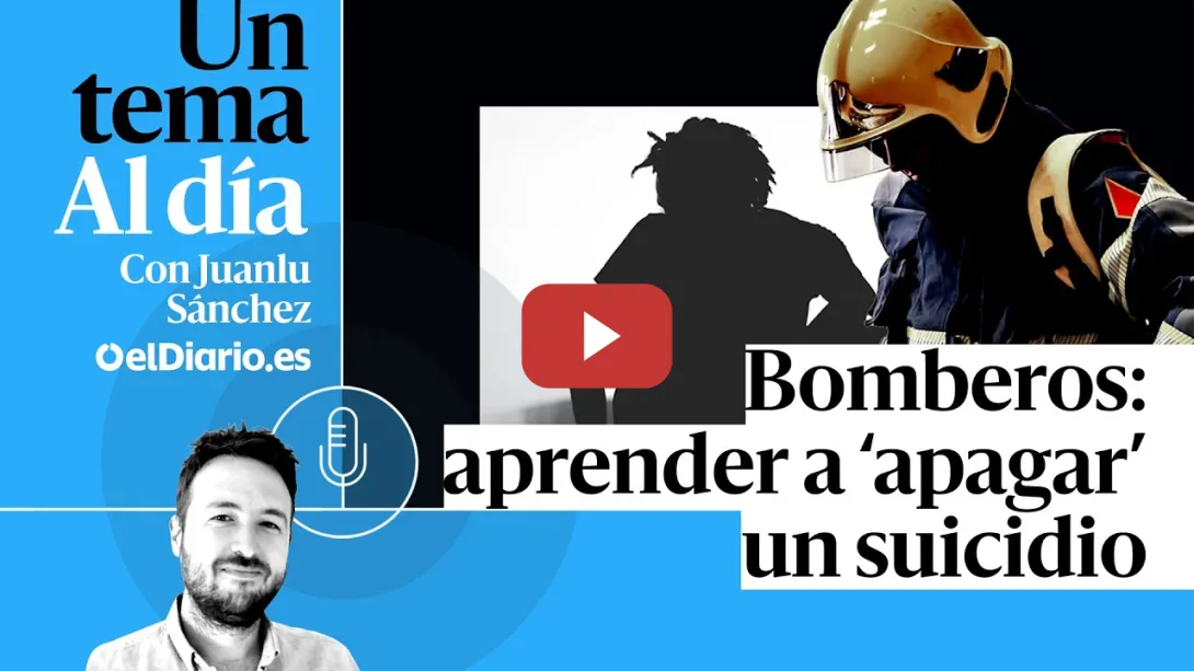 Embedded thumbnail for 🎙 PODCAST | Bomberos: aprender a ‘apagar’ un suicidio · UN TEMA AL DÍA