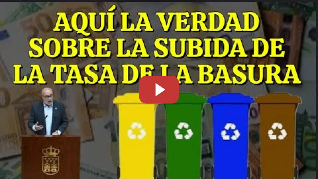 Embedded thumbnail for La verdad sobre  la subida de la Tasa de la Basura