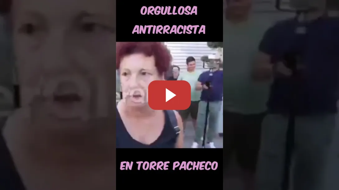 Embedded thumbnail for Una señora anti racista de Torre Pacheco da una lección a los nazis