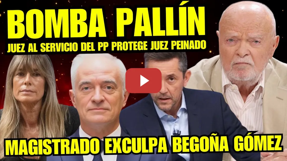 Embedded thumbnail for MAGISTRADO PALLIN ATIZA DURAMENTE al JUEZ PEINADO Y DESCUBRE ILEGALIDAD COMETIDA "CASO BEGOÑA"