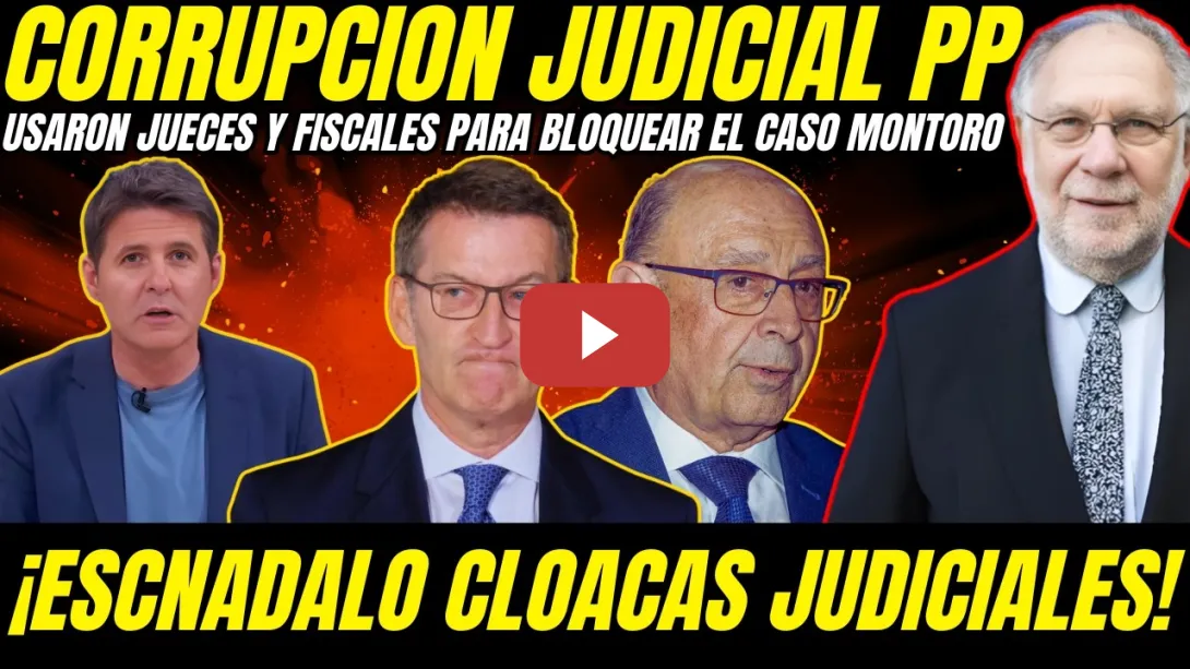 Embedded thumbnail for 🚨 ALERTA JUDICIAL: EL PP USÓ A JUECES Y FISCALES PARA INTENTAR PARALIZAR EL CASO MONTORO