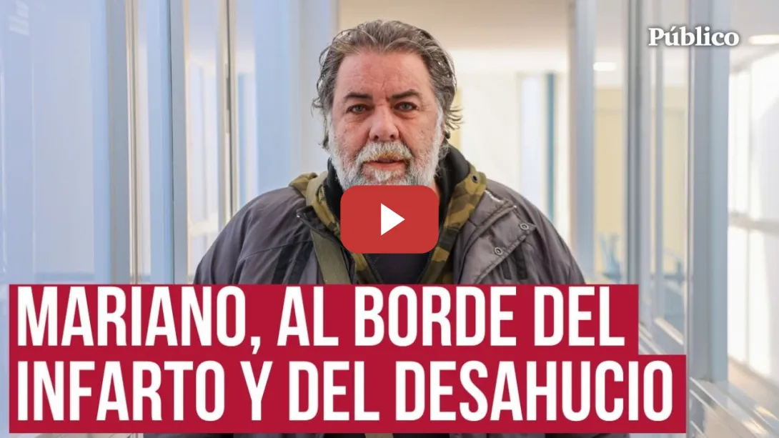 Embedded thumbnail for Mariano, al borde del infarto y del abismo del desahucio, resiste con el apoyo de Vallecas