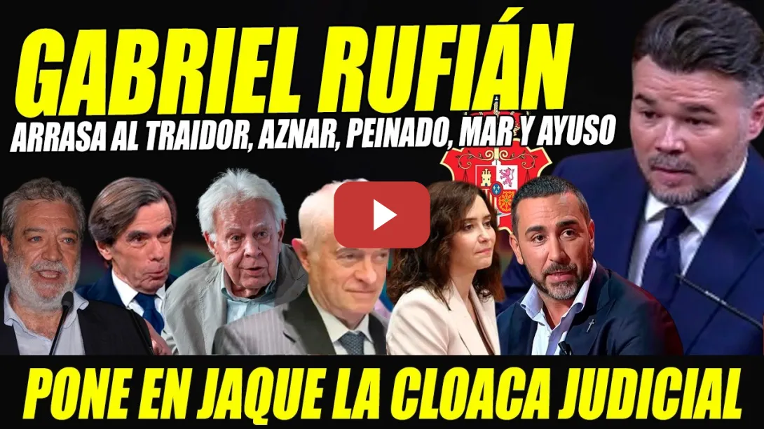 Embedded thumbnail for GABRIEL RUFIÁN ARRASA. DA JAQUE A CLOACA JUDICIAL. PEINADO, AZNAR, TRAIDOR GONZÁLEZ, AYUSO Y ALDAMA