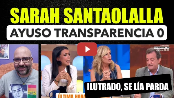 Embedded thumbnail for Sarah Santaolalla VS Javier Gállego, la transparencia de Ayuso es 0.