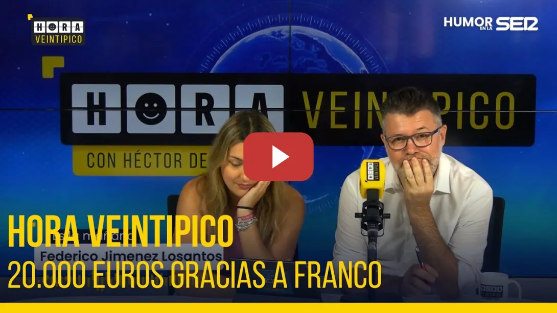 Embedded thumbnail for Hora Veintipico | 20.000 euros gracias a Franco