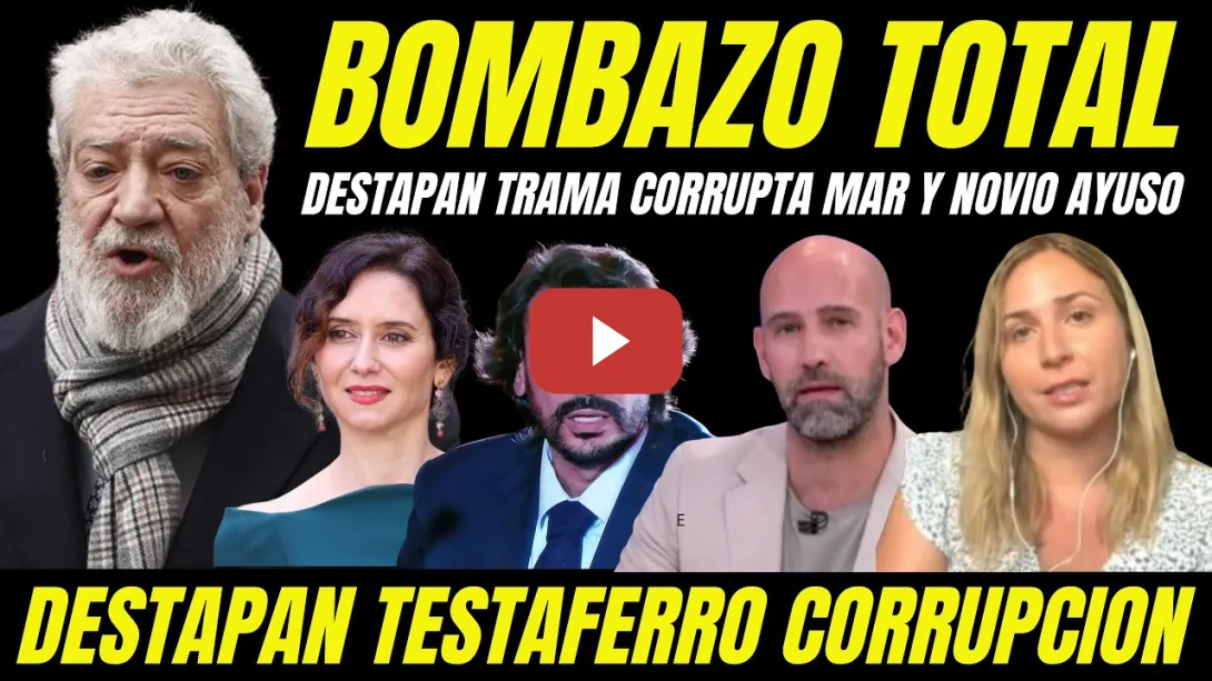 Embedded thumbnail for BOMBAZO "DESTAPAN TRAMA CORRUPTA EMPRESAS DE MIGUEL ÁNGEL RODRÍGUEZ Y NOVIO DE AYUSO"