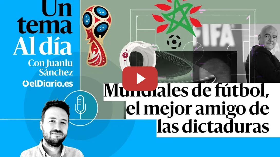Embedded thumbnail for 🎙 PODCAST | Mundiales de fútbol, el mejor amigo de las dictaduras · UN TEMA AL DÍA