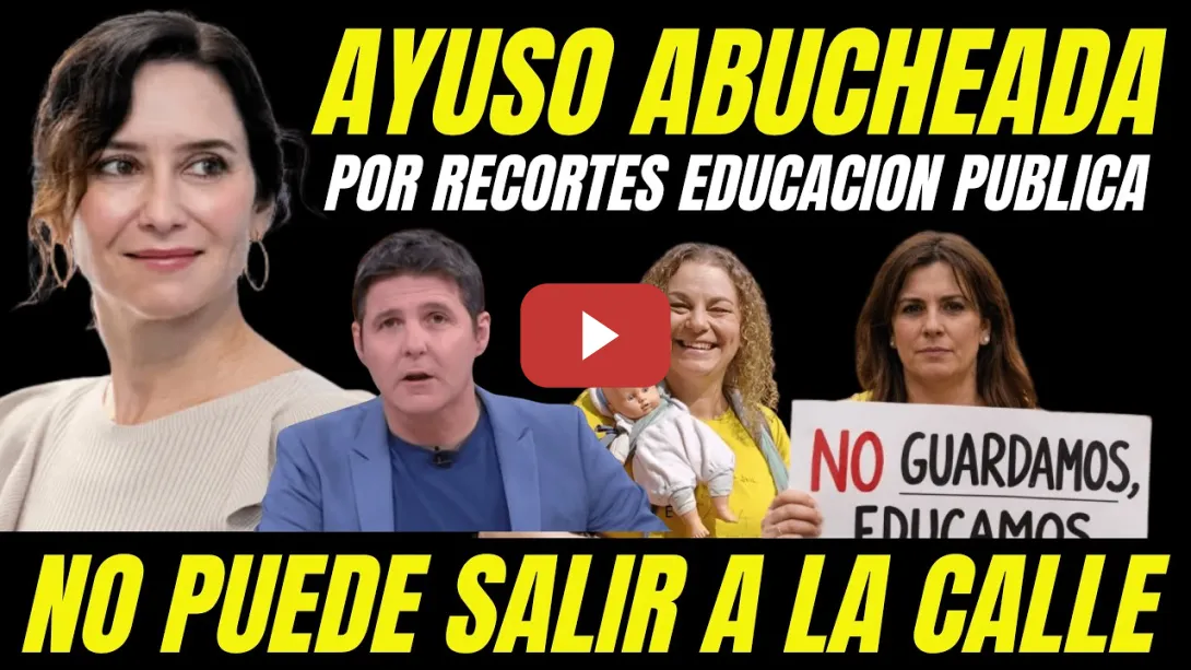 Embedded thumbnail for REVIENTAN ACTO PÚBLICO A AYUSO "ABUCHEADA POR MADRES DE NIÑOS Y PROFESORES EN HUELGA"