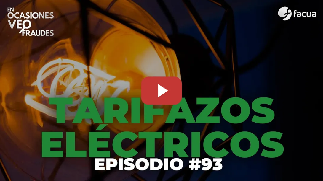 Embedded thumbnail for En Ocasiones Veo Fraudes #93 | TARIFAZOS ELÉCTRICOS