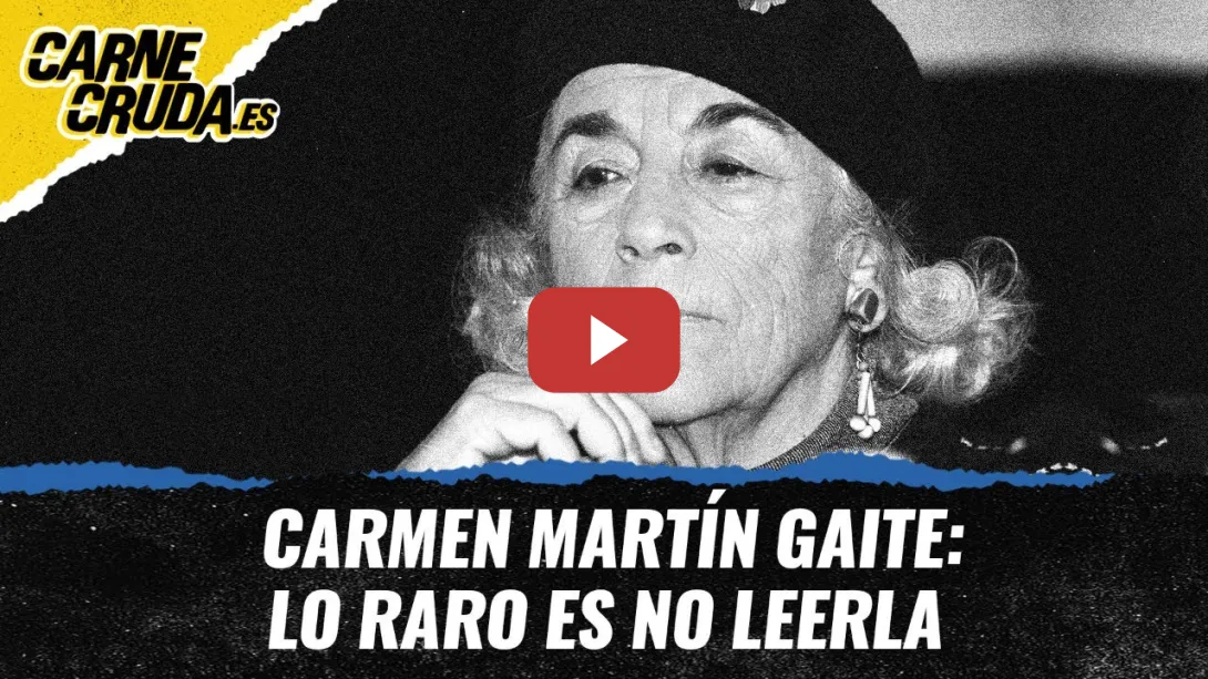 Embedded thumbnail for T11x110 - Carmen Martín Gaite: lo raro es no leerla (TOMO Y LOMO - CARNE CRUDA)