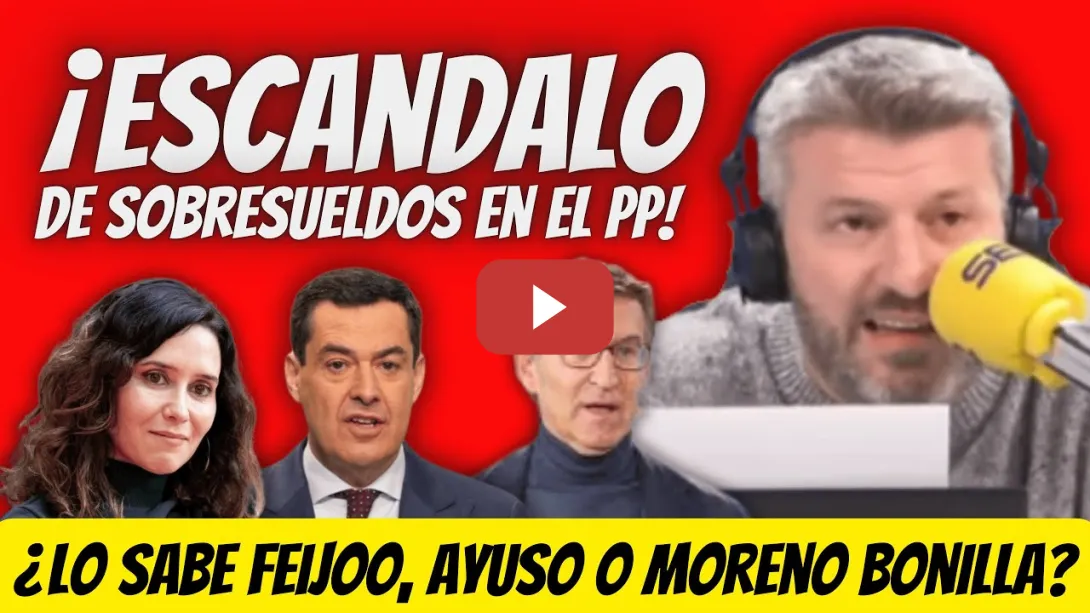 Embedded thumbnail for ¡ATENTO! - ¡SOBRESUELDOS en el PP! - ¿Lo SABE Feijóo, Ayuso o Bonilla?
