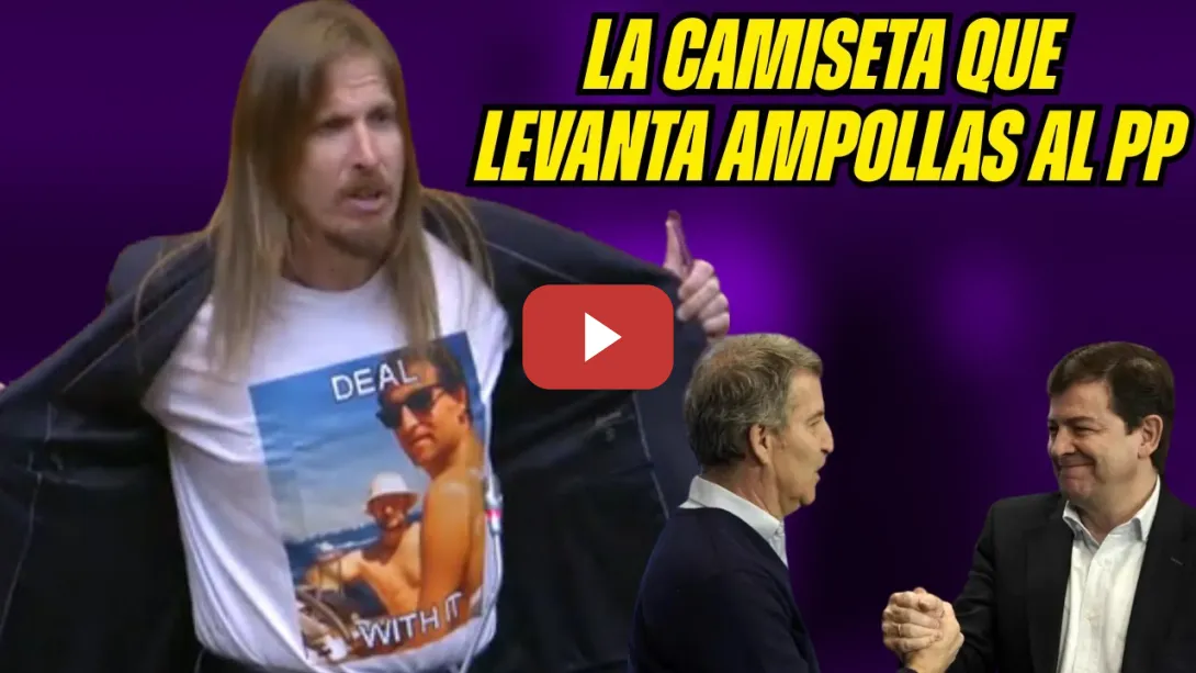 Embedded thumbnail for La CAMISETA de Pablo Fernández que LEVANTA AMPOLLAS al PP &quot;¡SON la MAFIA. FEIJÓO y el NARCO!&quot;