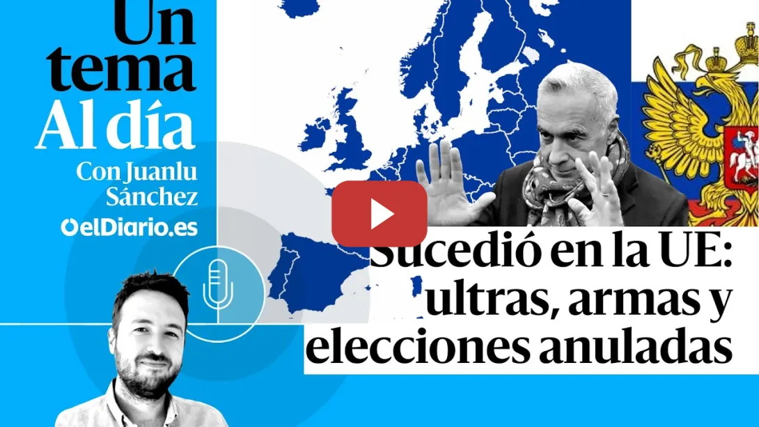 Embedded thumbnail for 🎙 PODCAST | Sucedió en la UE: ultras, armas y elecciones anuladas · UN TEMA AL DÍA