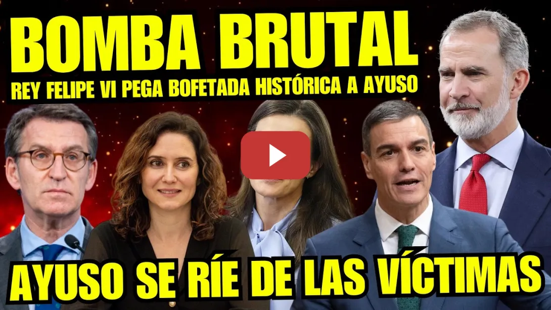 Embedded thumbnail for ¡BRUTAL! REY FELIPE VI HUMILLA A AYUSO MIENTRAS SE RÍE DE LOS INCENDIOS “ERES UNA INCOMPETENTE”