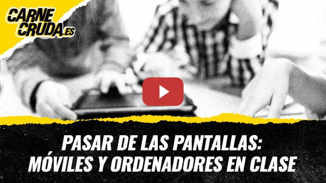 Embedded thumbnail for T11x144 - Pasar de pantalla: móviles y ordenadores en clase (CARNE CRUDA)
