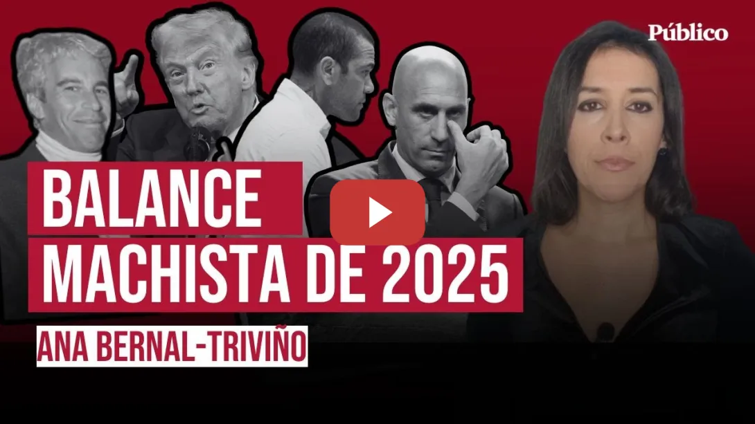 Embedded thumbnail for Balance machista de 2025, por Ana Bernal Triviño