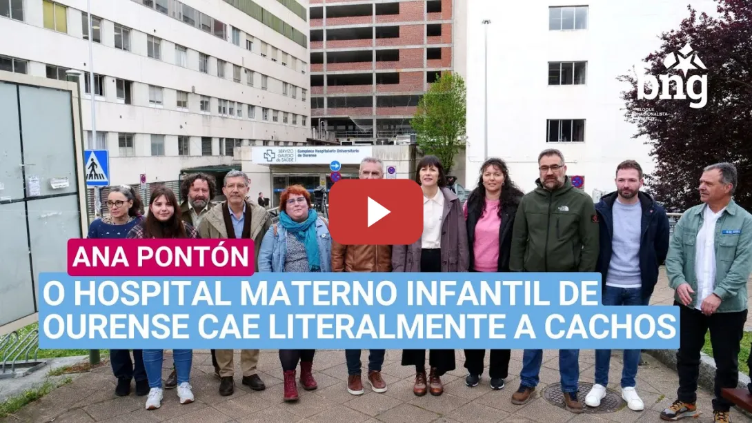 Embedded thumbnail for Ana Pontón: «O hospital Materno Infantil de Ourense cae literalmente a cachos»