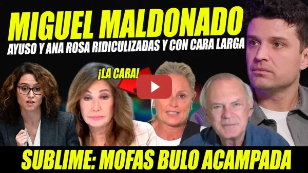 Embedded thumbnail for MIGUEL MALDONADO PASA POR ENCIMA DE AYUSO X PAYUSADA ¡LA CARA DE ANA ROSA! PIQUERAS Y MINTGUEZ  TOP