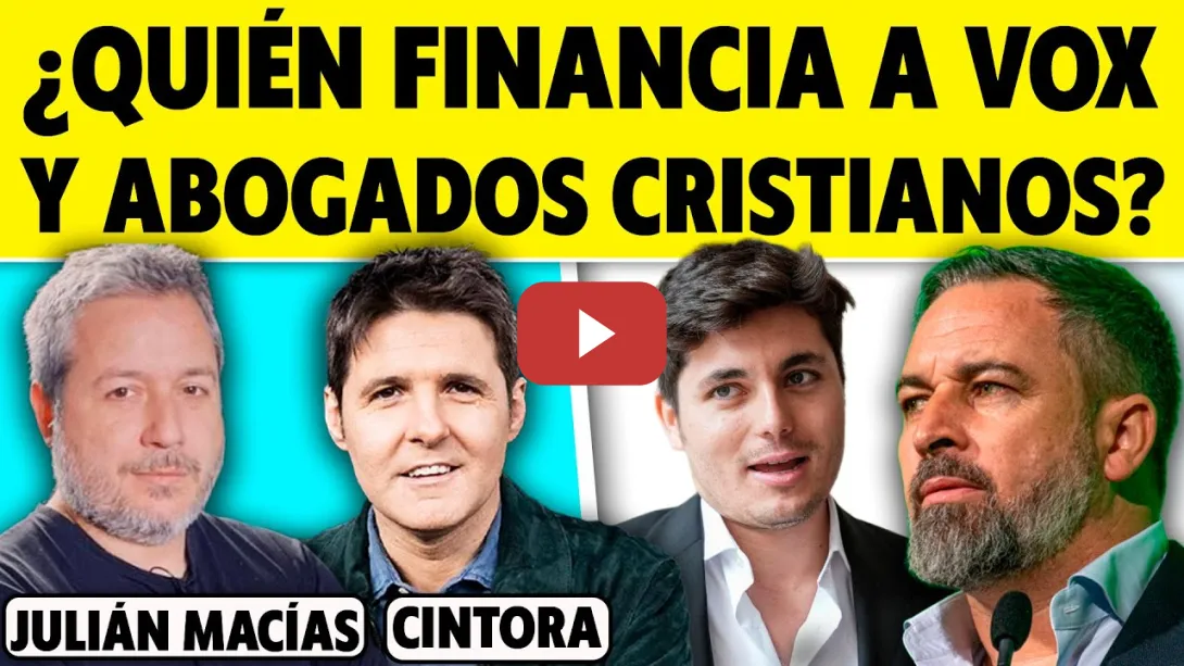 Embedded thumbnail for ¿QUIÉN ESTÁ DETRÁS DE VOX, ABOGADOS CRISTIANOS Y VITO QUILES?