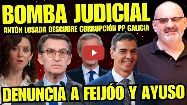 Embedded thumbnail for ¡BOMBAZO! ANTÓN LOSADA DESTAPA TRAMAS CORRUPTAS PP GALICIA "DENUNCIA A AYUSO POR DELITO"