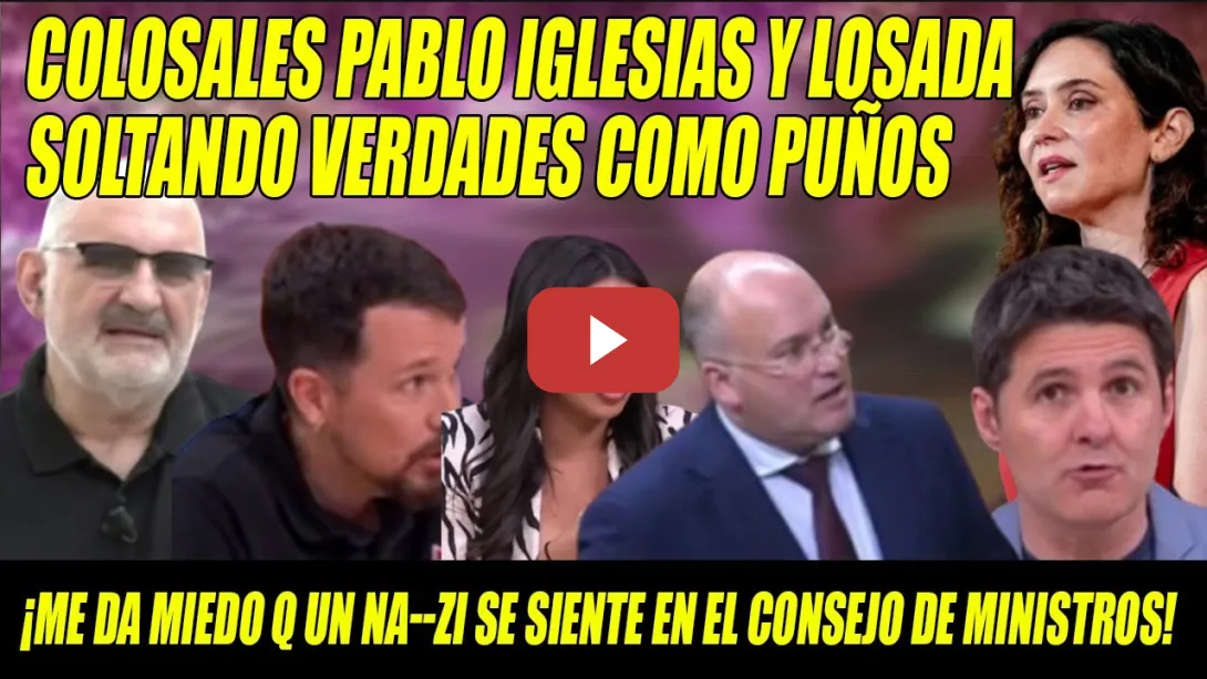 Embedded thumbnail for LOSADA y Pablo Iglesias mandan a TOMAR VIENTO la ESTRATEGIA de Tellado y Ayuso⚡VERDADES como PUÑOS