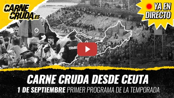 Embedded thumbnail for T13x1 - Carne Cruda desde Ceuta: donde todo estalla (CARNE CURDA)