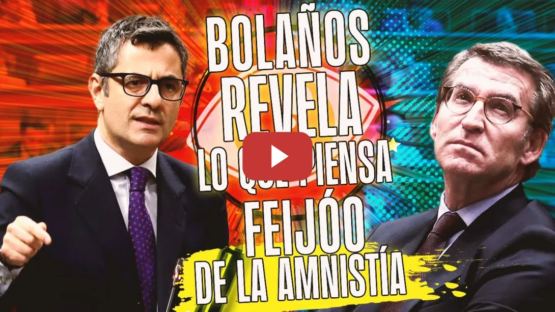Embedded thumbnail for PSOE / Bolaños revela lo que piensa Feijóo de la amnistía‼️