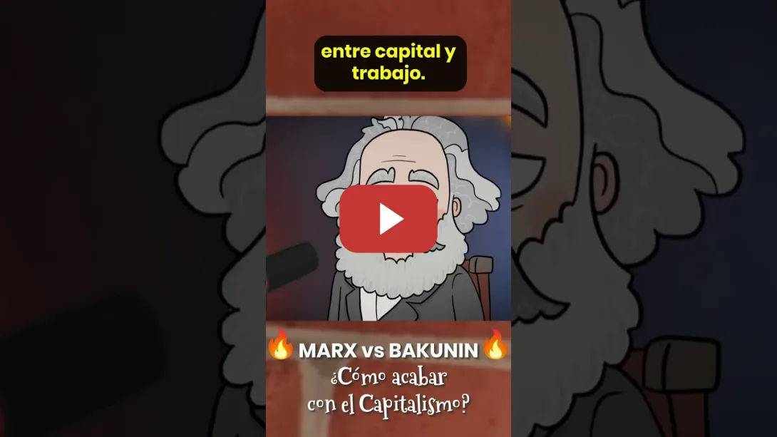 Embedded thumbnail for 💥 MARX vs BAKUNIN 🥊 ¿Cómo acabar con el Capitalismo?