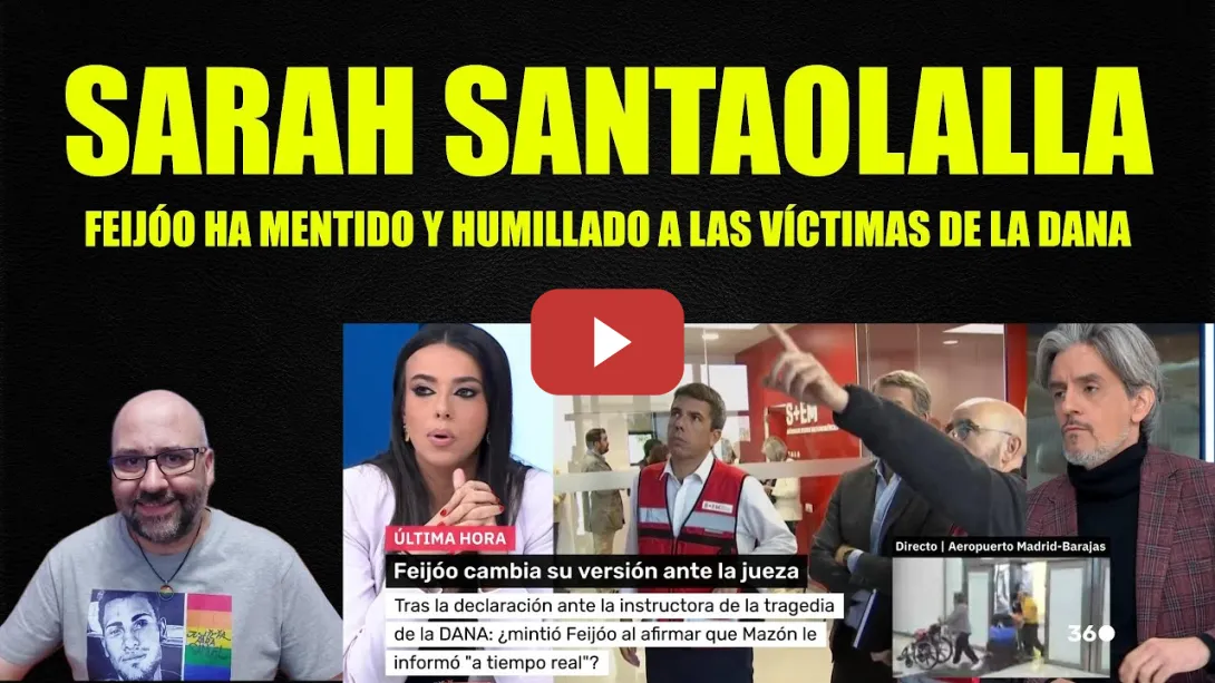 Embedded thumbnail for Sarah Santaolalla, Feijóo ha mentido y humillado a las víctimas de la Dana durante un año.