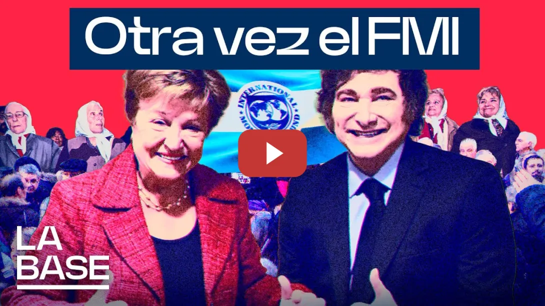 Embedded thumbnail for La Base 5x112 | Milei vuelve a entregar Argentina al FMI
