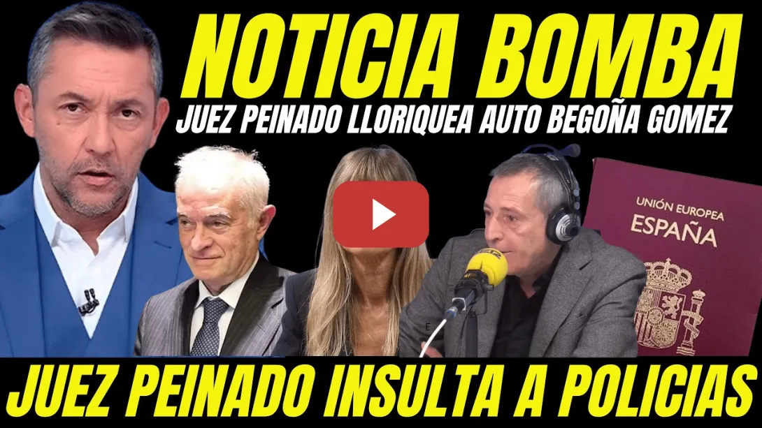 Embedded thumbnail for BOMBAZO "JUEZ PEINADO PIDE PERDÓN CASO BEGOÑA GÓMEZ PARA NO RECIBIR SANCIÓN GRAVE CGPJ"