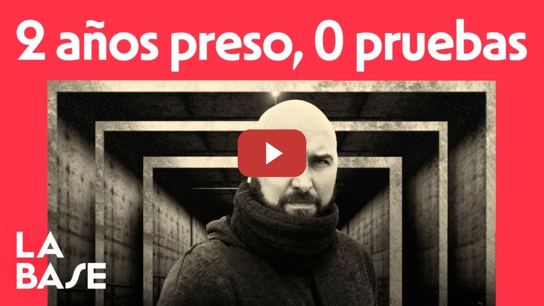 Embedded thumbnail for La Base 4x94 | Pablo González, 2 años encarcelado en Polonia sin juicio