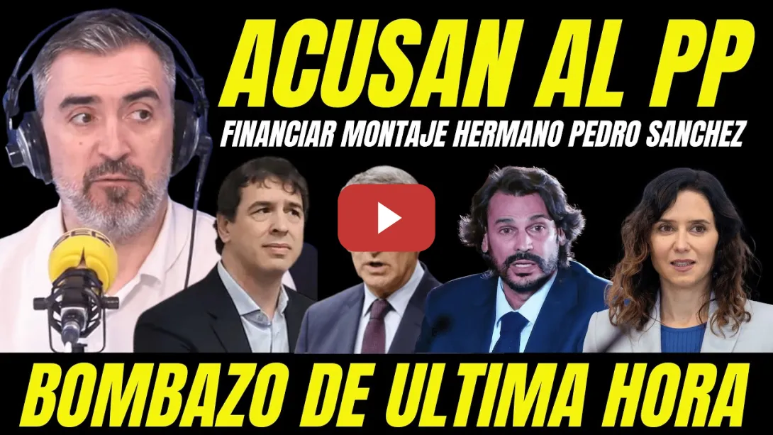 Embedded thumbnail for BOMBAZO "ACUSAN A FEIJÓO DE FINANCIAR MONTAJE HERMANO DE PEDRO SÁNCHEZ PARA SALVAR A AYUSO"