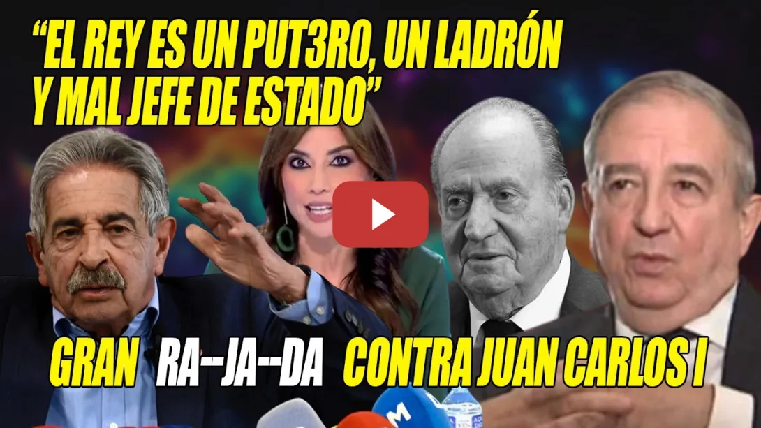 Embedded thumbnail for 🔥¡PUT3R0, LADRÓN y MAL REY!🔥Iñaki Anasagasti con la CHORRA FUERA contra Juan Carlos I, y con Revilla