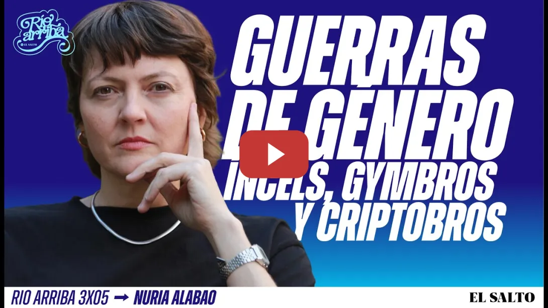 Embedded thumbnail for “Hay sectores del feminismo que son ultraconservadores” | Nuria Alabao | Río Arriba 3x5
