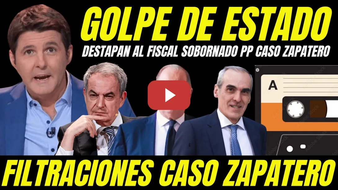 Embedded thumbnail for BOMBA JUDICIAL "ACUSAN AL FISCAL SOBORNADO POR EL PP DE FILTRAR AUDIOS DECLARACIÓN ZAPATERO"