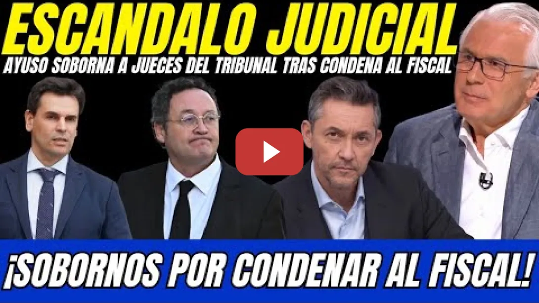 Embedded thumbnail for 🔥 BOMBAZO JUEZ GARZÓN: AYUSO SOBORNÓ A JUECES DEL TRIBUNAL PARA CONDENAR AL FISCAL GENERAL