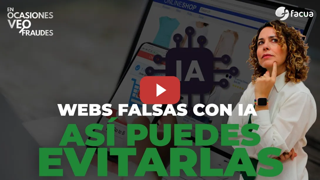 Embedded thumbnail for WEBS FALSAS CON IA: ASÍ PUEDES EVITARLAS