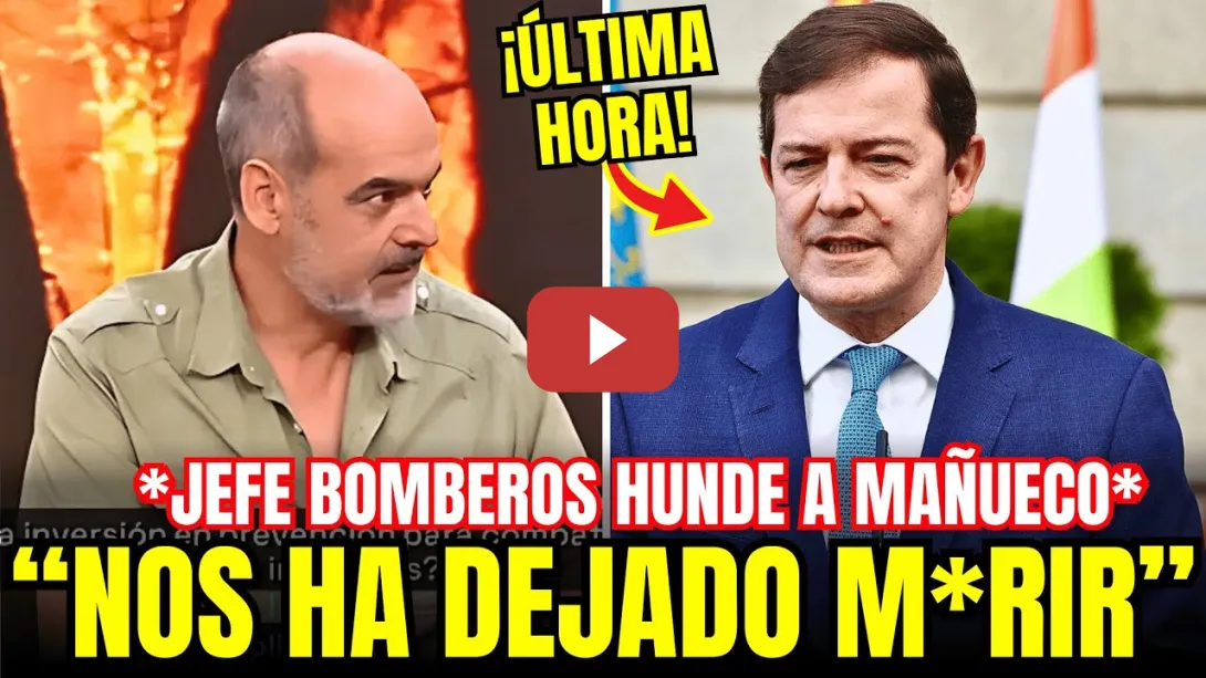 Embedded thumbnail for 🔥 ¡Nos DEJARON M*RIR! JEFE de BOMBEROS EXPLOTA contra MAÑUECO tras su ABANDONO en INCENDIOS