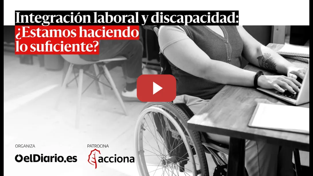 Embedded thumbnail for 🔵 Integración laboral y discapacidad: ¿estamos haciendo lo suficiente?