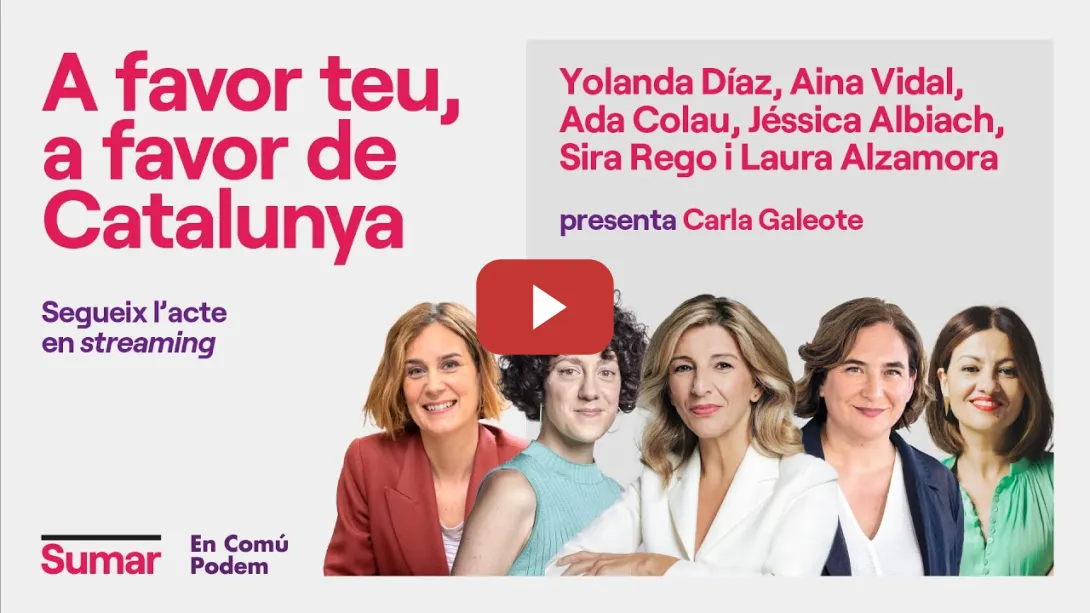 Embedded thumbnail for A favor teu, a favor de Catalunya. Acte central de campanya