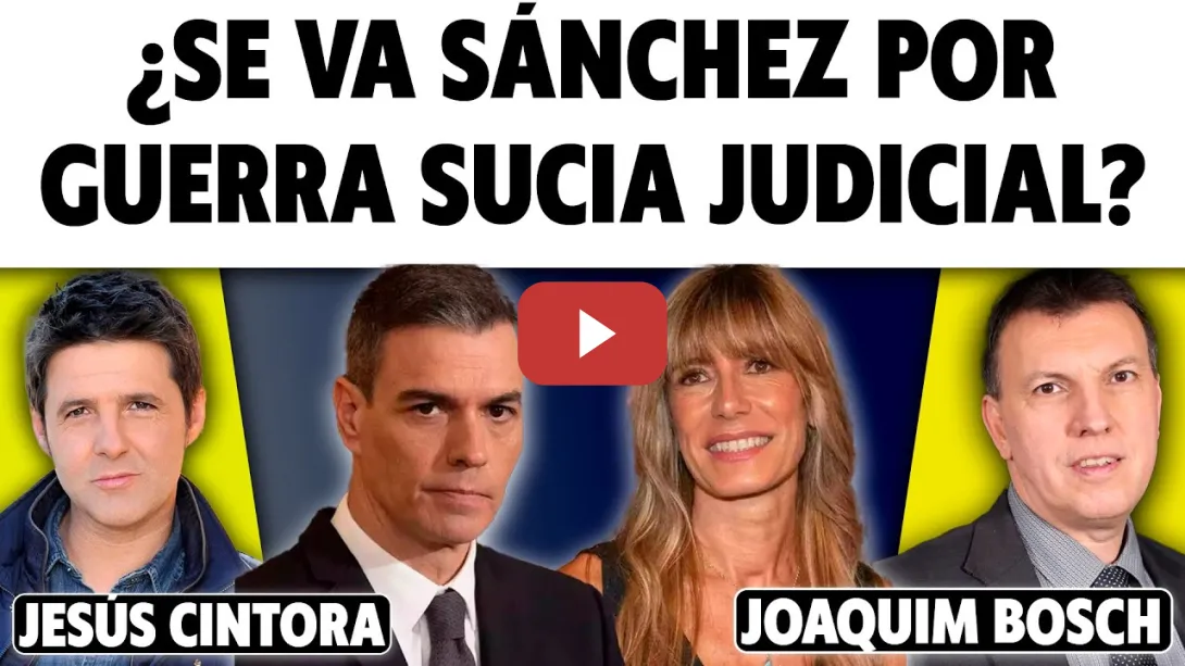 Embedded thumbnail for Sánchez, su mujer, ¿guerra sucia jurídica, lawfare? Juez Bosch, Cintora