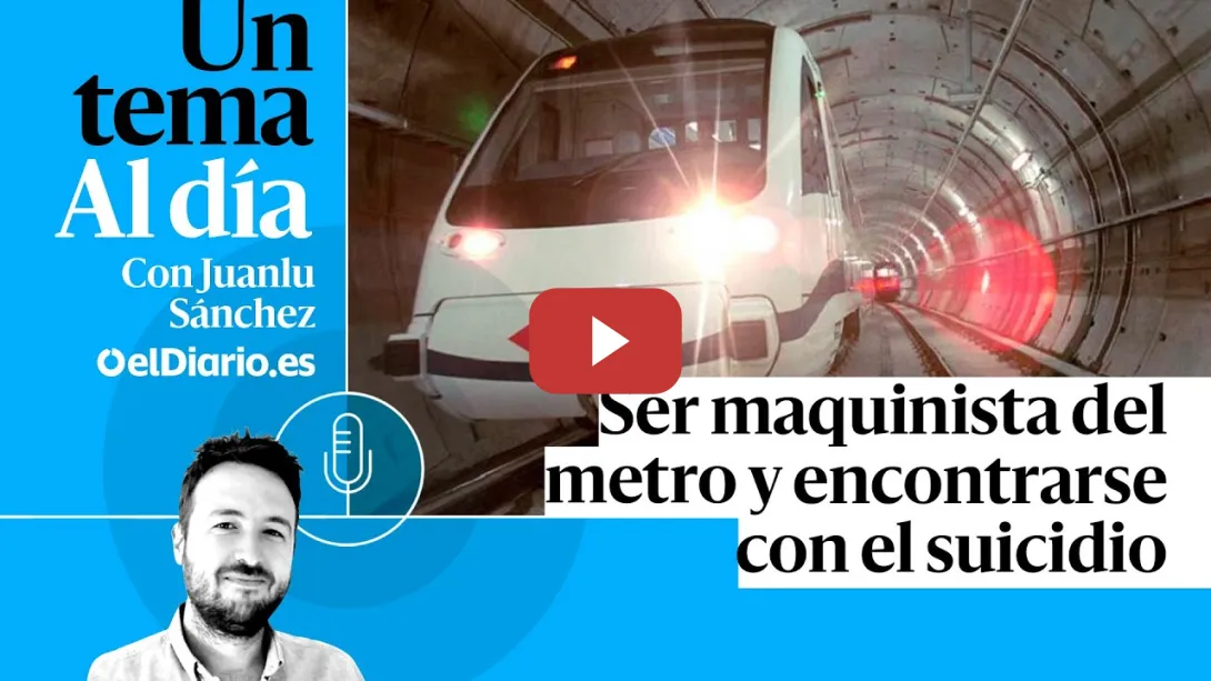 Embedded thumbnail for 🎙 PODCAST | Ser maquinista del metro y encontrarse con el suicidio · UN TEMA AL DÍA