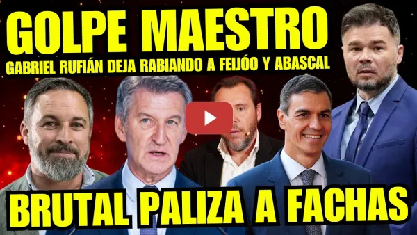 Embedded thumbnail for ¡BRUTAL! GABRIEL RUFIÁN DESVELA OSCURO SECRETO DE FEIJÓO “ES UN CHUNGO” ABASCAL ESTÁ ACABADO